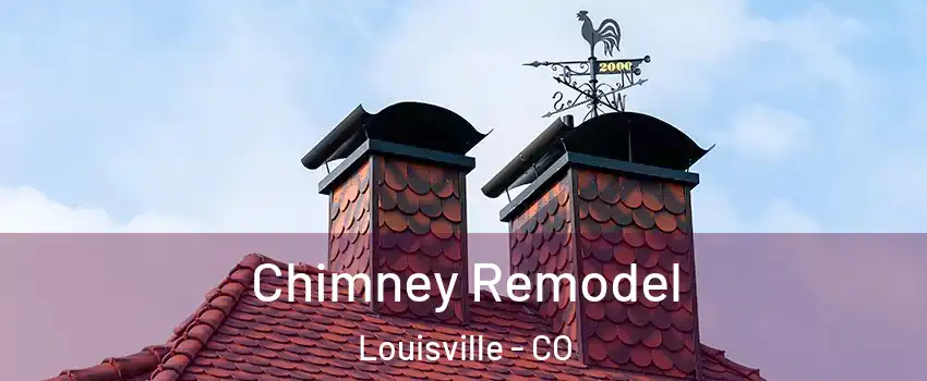  Chimney Remodel Louisville - CO