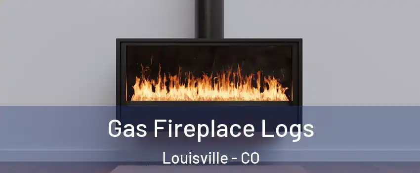  Gas Fireplace Logs Louisville - CO
