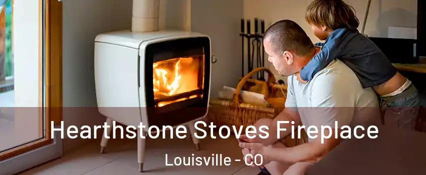  Hearthstone Stoves Fireplace Louisville - CO