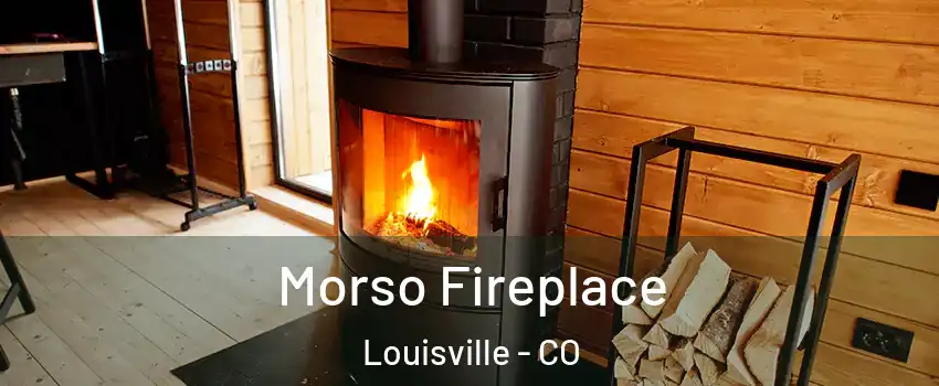  Morso Fireplace Louisville - CO