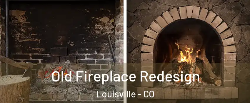  Old Fireplace Redesign Louisville - CO